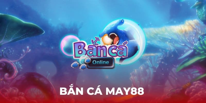 Sức hấp dẫn của tính năng có trong game bắn cá May88